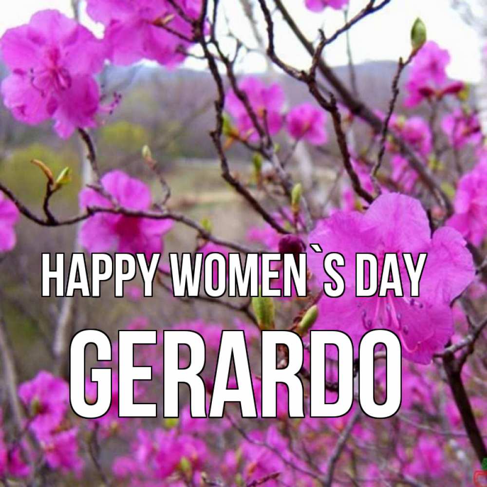 Greetings card с именем, Gerardo happy women`s day международный женский день Greetings with text for free download 